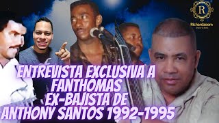 Entrevista Exclusiva FanThoma Ex-Bajista De Anthony Santos