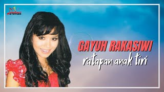 Gayuh Rakasiwi - Ratapan Anak Tiri