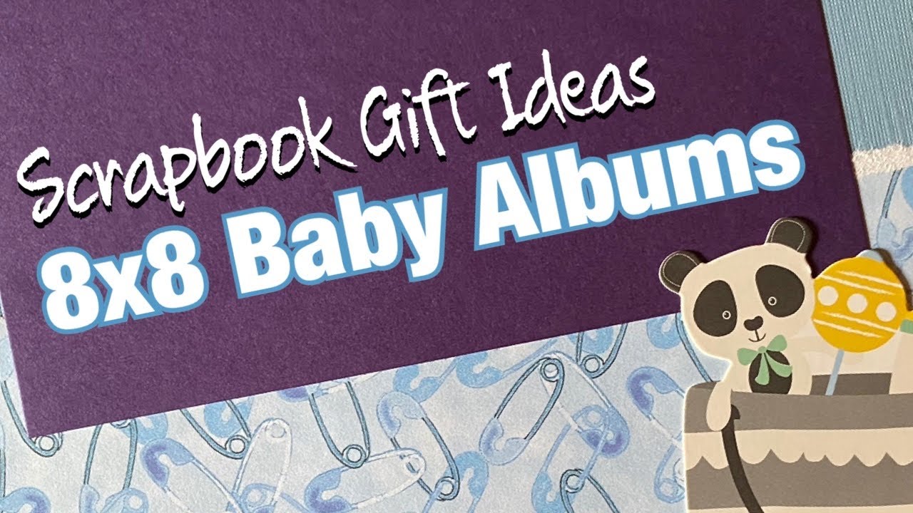 Baby Book Ideas 8x8 Scrapbook Ideas YouTube
