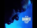 Baddest (Clean) - Yung Bleu feat. Chris Brown & 2 Chainz