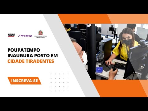 Poupatempo inaugura posto em Cidade Tiradentes