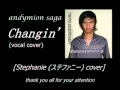 Stephanie (ステファニー) - Changin&#39; [vocal cover]