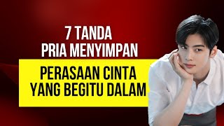 Tanda Pria Menyimpan Perasaan Cinta Yang Begitu Dalam