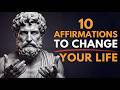10 Life Changing Affirmations That Rewire Your Mind | STOICISM