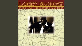Video thumbnail of "Larry McCray - Last Four Nickels"