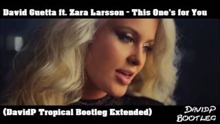 David Guetta ft Zara Larsson - This One's For You (UEFA EURO 2016™ DavidP Tropical Bootleg)