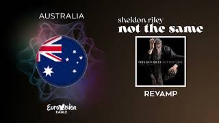 Sheldon Riley - Not The Same (Australia 2022) [Revamp]