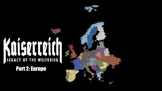 How to Make a Kaiserreich Map Part 2: Europe