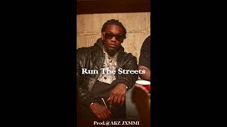 [FREE] Offset Type Beat - 'Run The Streets' [Prod.@akz jxmmi x @THROWEDTOBIN]