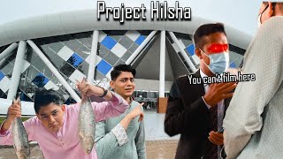 PROJECT HILSHA DIDNT LET ME FILM (ALMOST)