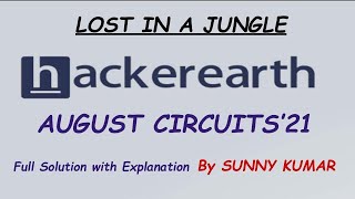 Lost in a Jungle | Hackerearth August Circuits 2021