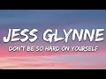 Jess glynne  dont be so hard on yourself lyrics