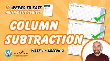 16 Weeks to SATs - Arithmetic - Week 1 - Lesson 2 - Column Subtraction
