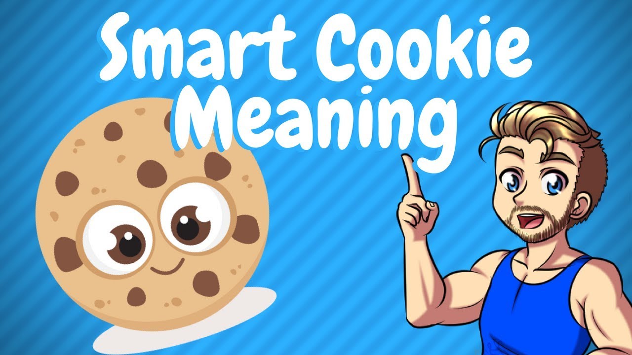 One Smart Cookie Meaning