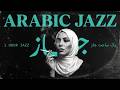 Arabic Jazz Nights 2026 | Western &amp; Arabic Jazz Fusion — Relaxing Midnight Lounge 🌙 | الجاز الليلي