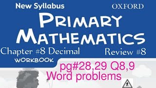 New Syllabus Primary Mathematics Workbook 5b| Chapter #8 Decimals | Review #8 | pg#28,29 Q8,9