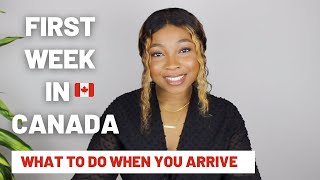 Important things to do immediately you arrive to Canada