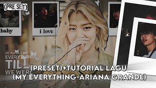 (preset) tutorial lagu i'm saying sorry for the sake of us (My Everything-Ariana Grande) AM