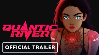 Quantic River - Official Wishlist Trailer | Galaxies Showcase
