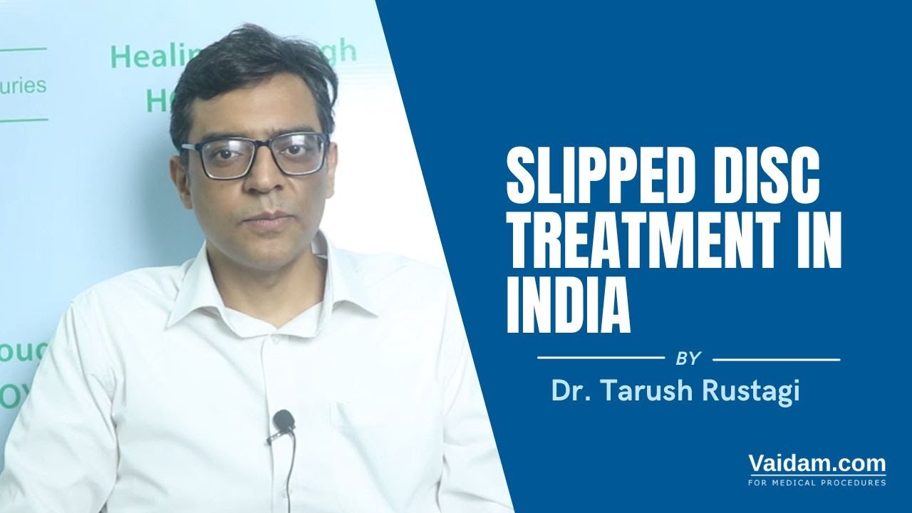 Slipped Disc Treatment in India Best explained by Dr. Tarush Rustagi YouTube
