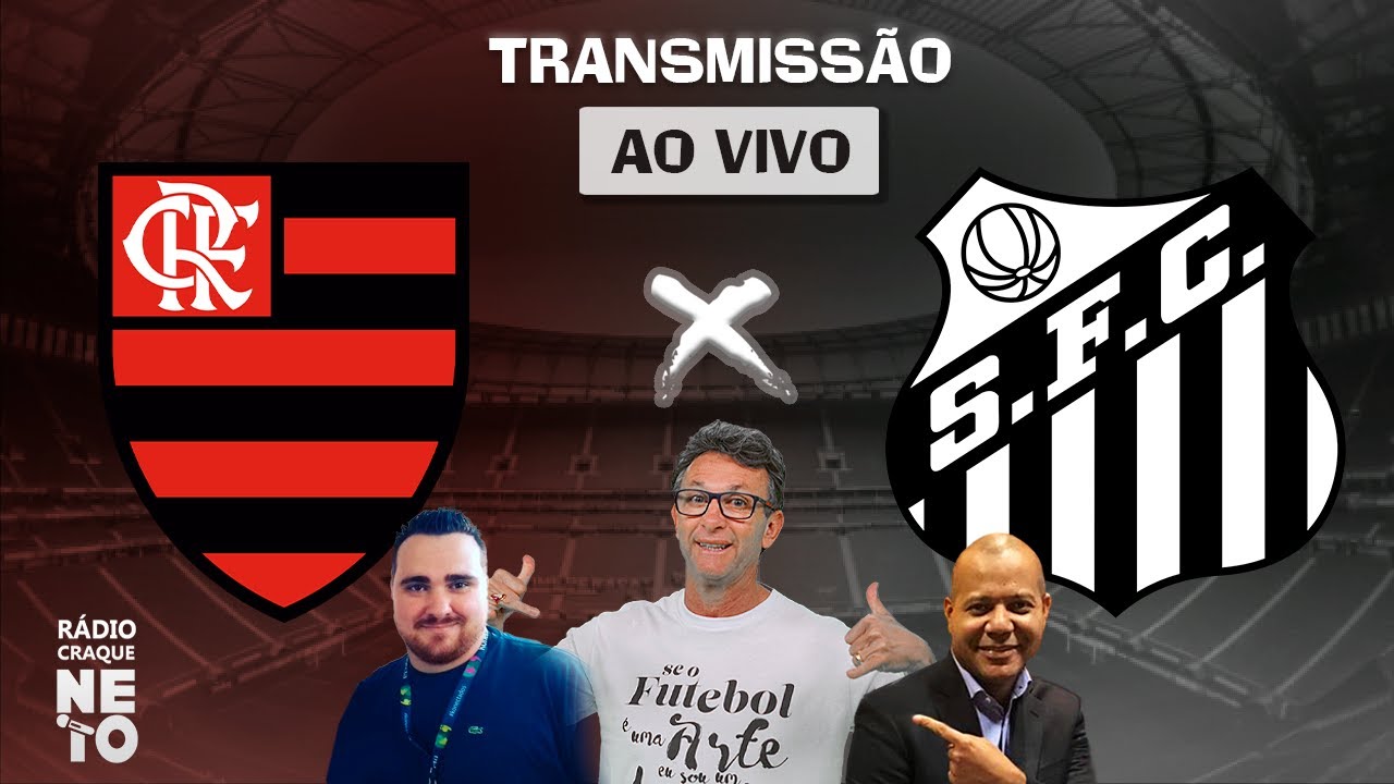 FLAMENGO X SANTOS TRANSMISSÃO AO VIVO DIRETO DO MANÉ GARRINCHA -  BRASILEIRÃO 2023 - RODADA 31 