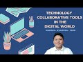 Technology collaborative tools in the digital world  technology for teaching and learning