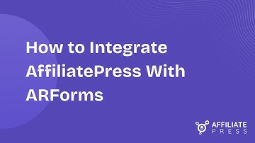 How to Integrate AffiliatePress with ARForms | Step by Step Tutorial