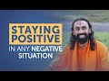 Reprogram your mind  staying positive in any negative situation  swami mukundananda