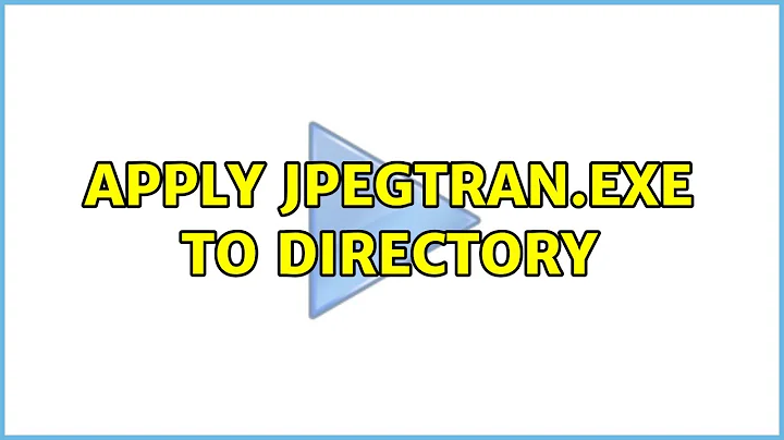 Apply jpegtran.exe to directory