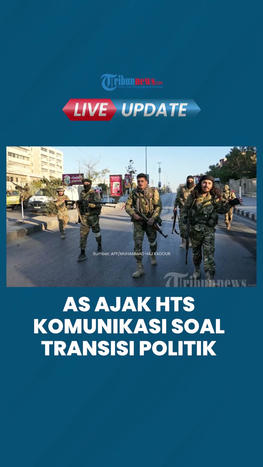 Berhasil Gulingkan Rezim Assad, AS Buka Komunikasi dengan HTS Menuju Transisi Politik Suriah