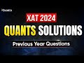 XAT 2024 Quants PYQ Solutions | Complete XAT Previous Year Paper Discussion | iQuanta
