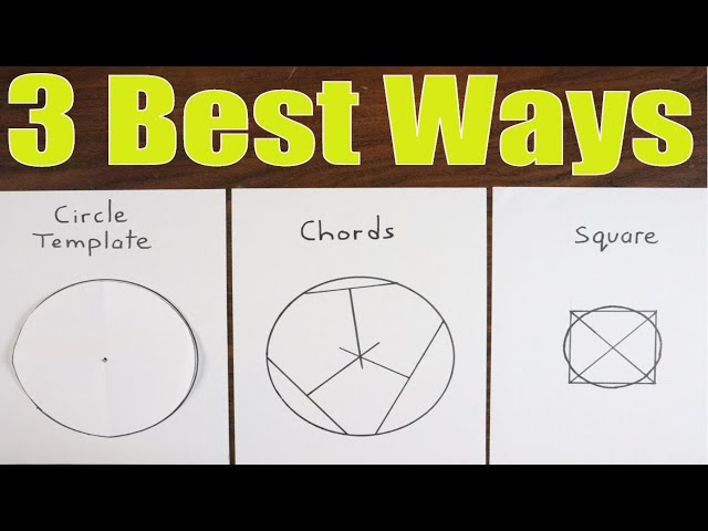 How To Find The Center Of A Circle ( 3 Easy And Quick Ways ) 