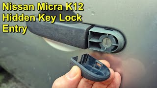 Hidden Key Lock Entry - Nissan Micra K12