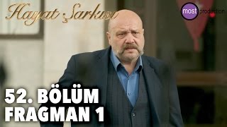 Hayat Şarkısı 52.Bölüm - Fragman