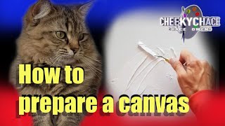 How to prepare a canvas for painting using Gesso