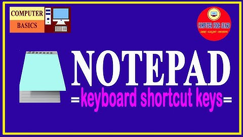 NOTEPAD KEYBOARD SHORTCUTS  Most useful shortcuts for notepad