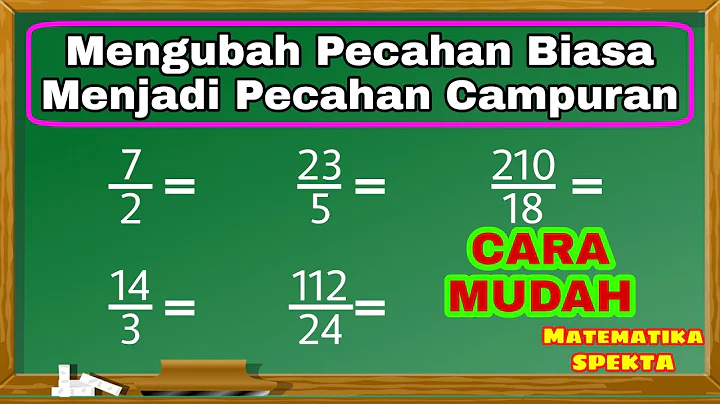 Cara Mengubah Pecahan Biasa Menjadi Pecahan Campuran. MATEMATIKA KELAS 4 SD, K13.