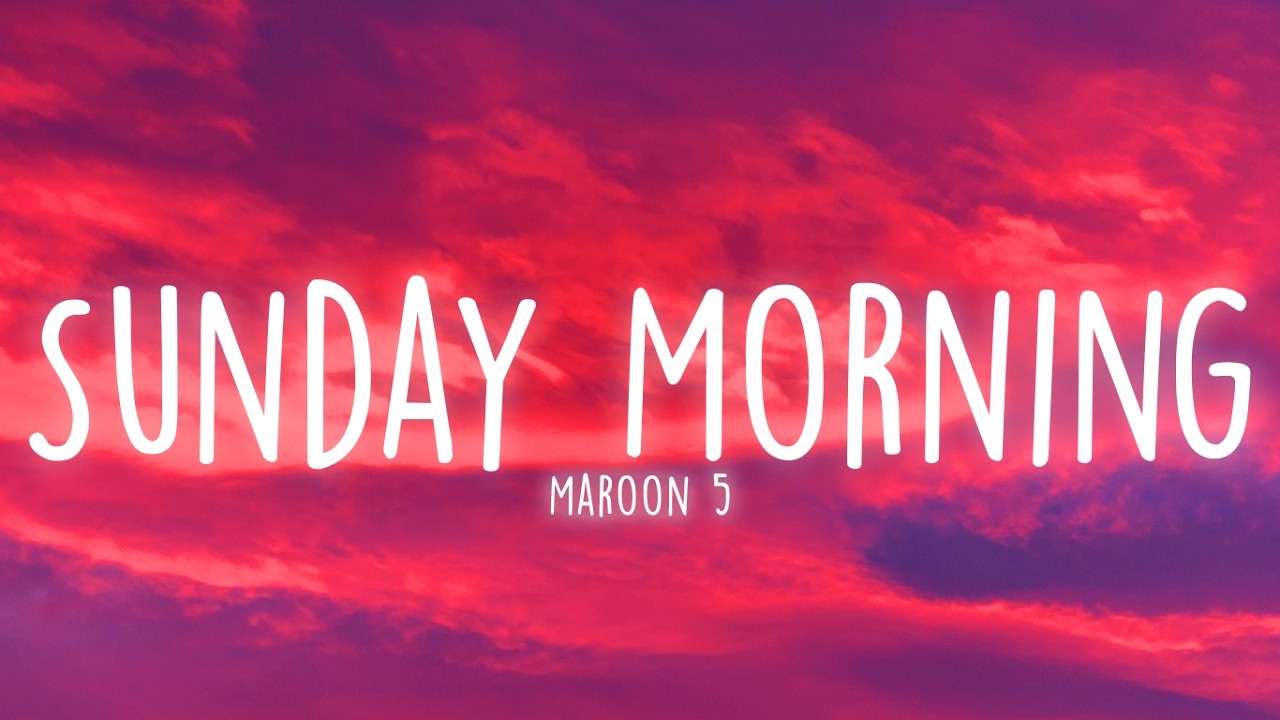 Maroon 5 - Sunday Morning (Lyrics) - YouTube