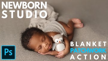 How to Use the Blanket Patchwork Photoshop Action in the new Newborn Studio Collection