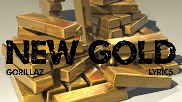 Gorillaz - New Gold (Lyrics) Ft.Bootie Brown & Tame Impala