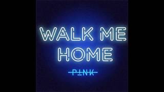 P!NK - Walk Me Home (Instrumental) ♪