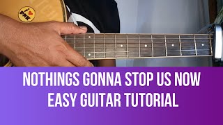 Nothings Gonna Stop Us Now Easy Guitar Tutorial By Pareng Mike