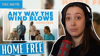 HOME FREE Any Way The Wind Blows | Vocal Coach Reaction (& Analysis) | Jennifer Glatzhofer