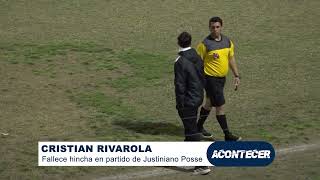 Justiniano Posse: Un hincha se descompensó y falleció en el partido Complejo Dep. - Matienzo