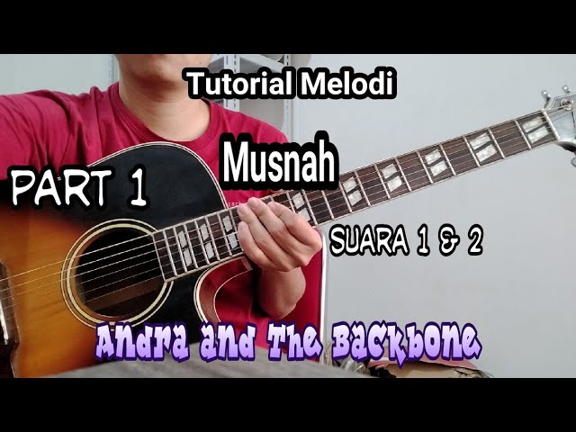 Andra And The Backbone - Musnah || Tutorial Melodi part 1 || by Edi Purwanto