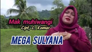 Mega Sulyana. MAK MUHIWANGI. Cipt, L. Komar