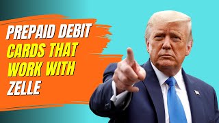 Prepaid Debit Cards That Work With Zelle