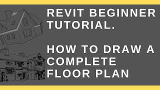 How to Draw a Complete Floor Plan in Revit