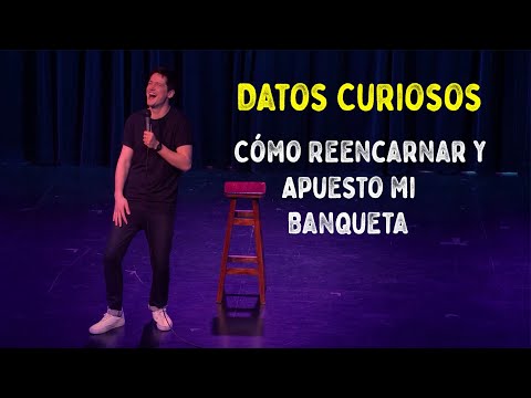 Datos Curiosos - Cómo Reencarnar y Apuesto mi Banqueta (Impro en Vivo!)