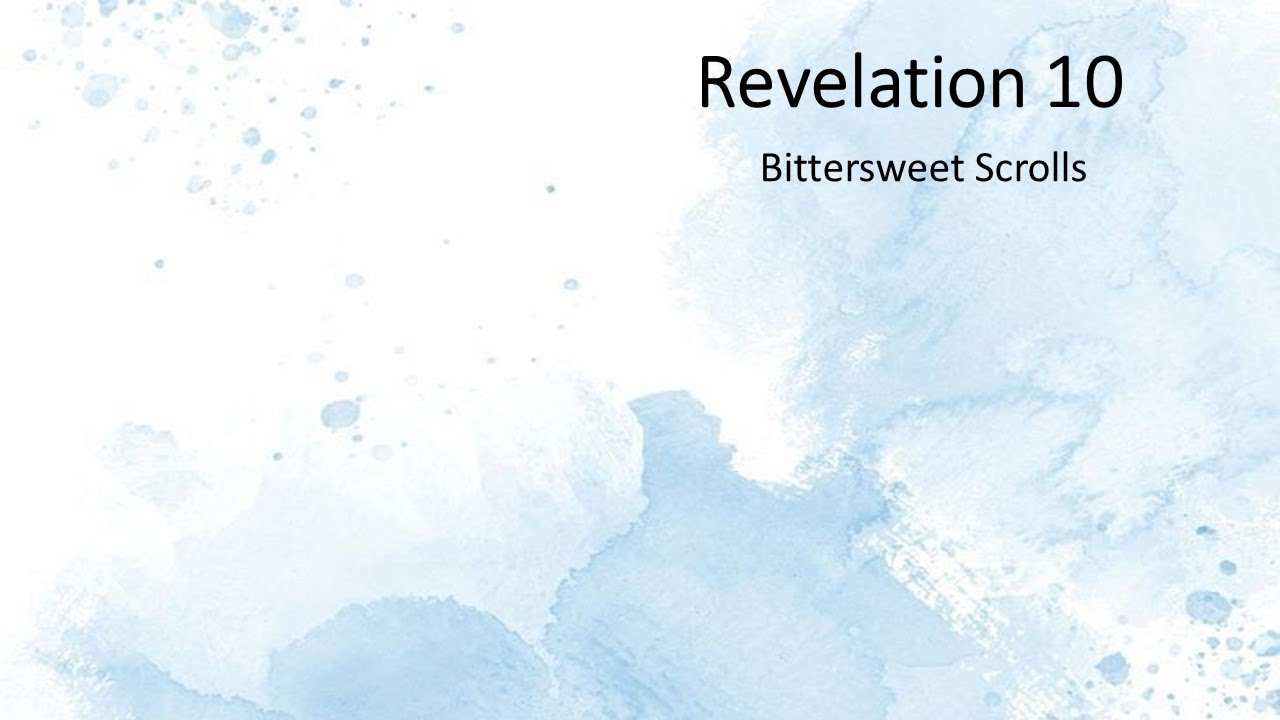 Revelation 10 - Bittersweet Scrolls